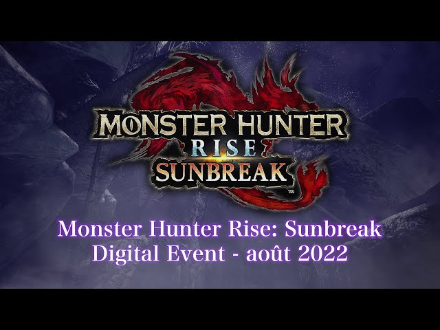 Digital Event Monster Hunter Rise: Sunbreak - Août 2022