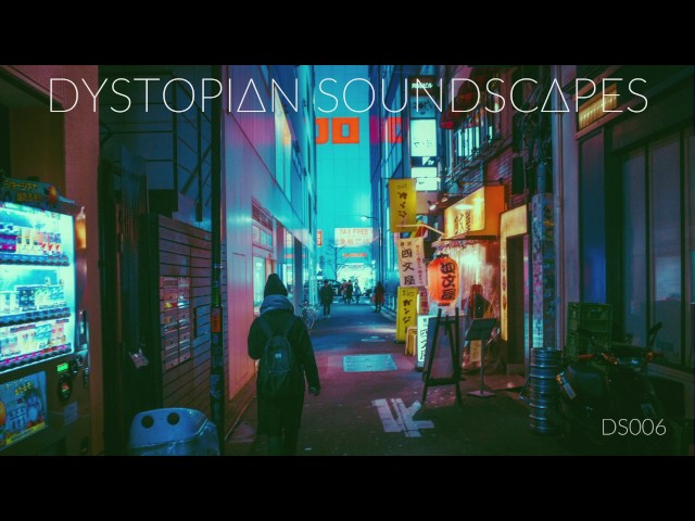 Dystopian Soundscapes DS006 [ambient dub techno]