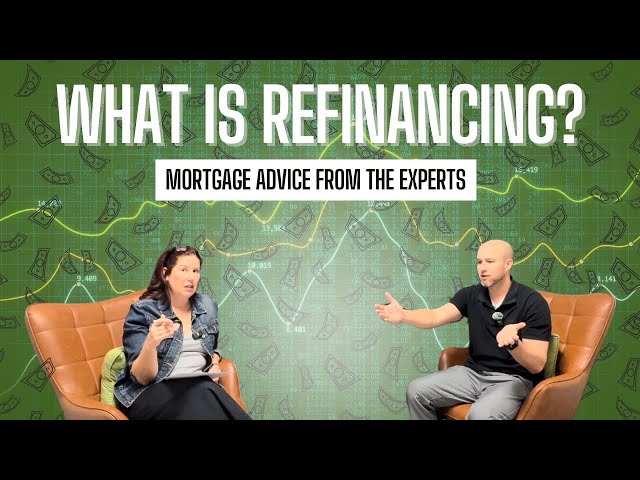 When to Refinance your Home? | Mortgage Advice