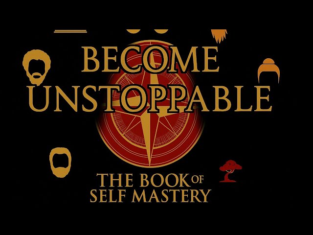 How to be Unstoppable: The Book of Self-Mastery | Summary audiobook by Saint Mrui Archives Studios 