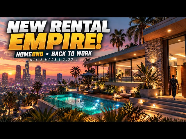 GTA 5 Mods: Billionaire’s Life Is BACK TO WORK! Becoming a HomeBnB Host | DLSS 5