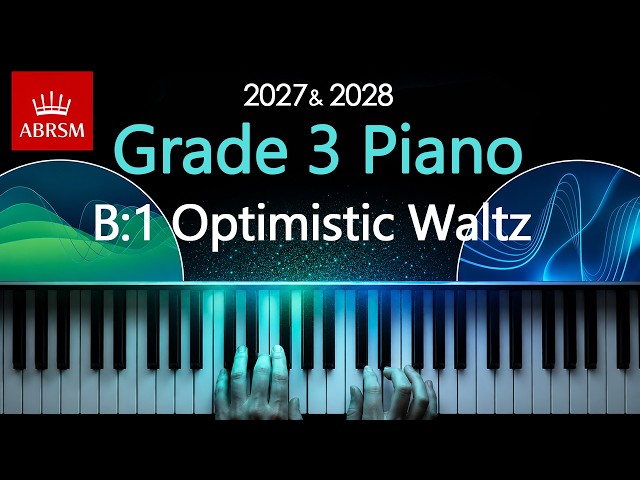 ABRSM 2027 & 2028 - Grade 3 Piano Exam - B1 ~ Optimistic Waltz ~ Nahre Sol