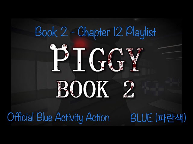 BLUE - 'Book 2 Chapter 12 Music Playlist' (4K Version Roblox Piggy) 4K LIVE VIDEO