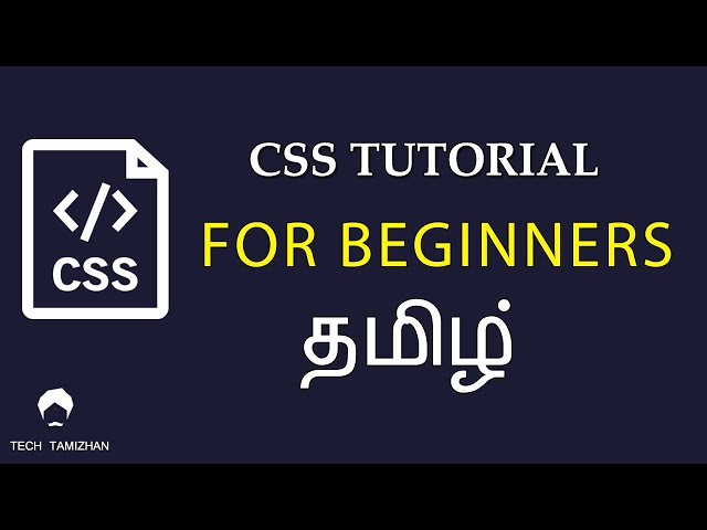 CSS Tutorial for Beginners Tamil - 00 - INTRODUCTION & SYNTAX EXPLAINED