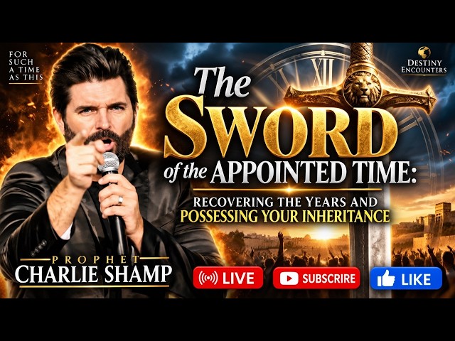 THE SWORD OF THE APPOINTED TIME | Prophet Charlie Shamp
