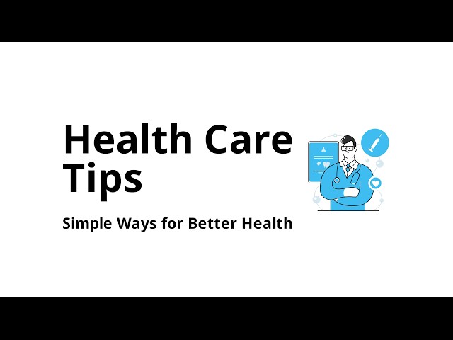 How to take good care of your health