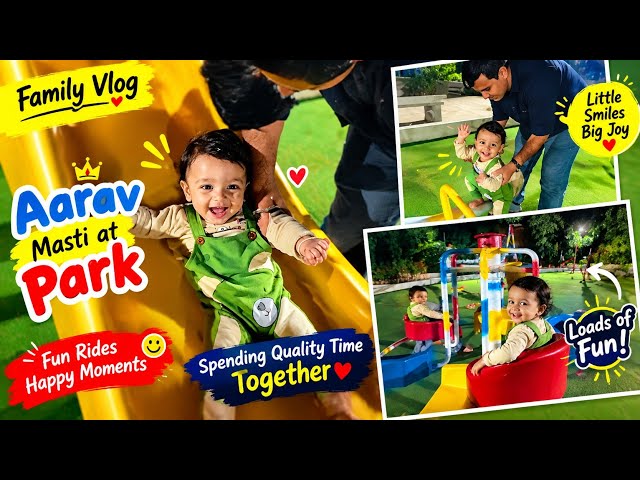 Aarav Masti at Park 😍 | Fun Rides & Happy Moments | Family Vlog