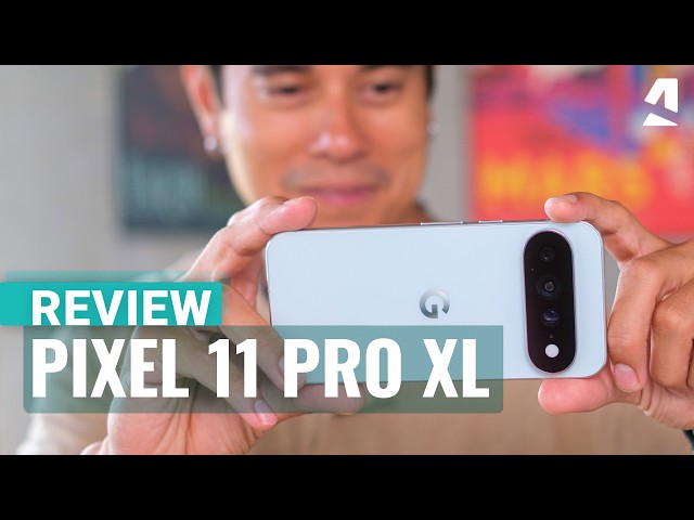 Google Pixel 11 Pro XL review