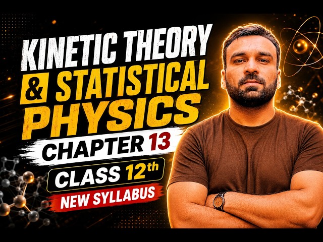 Class 12th Physics | Chapter 13 | Kinetic Theory and Statistical Physics | Physics Pulse 