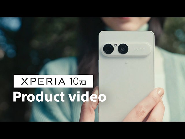 Xperia 10 VIII | Official Product Video - Ready when you are. -​