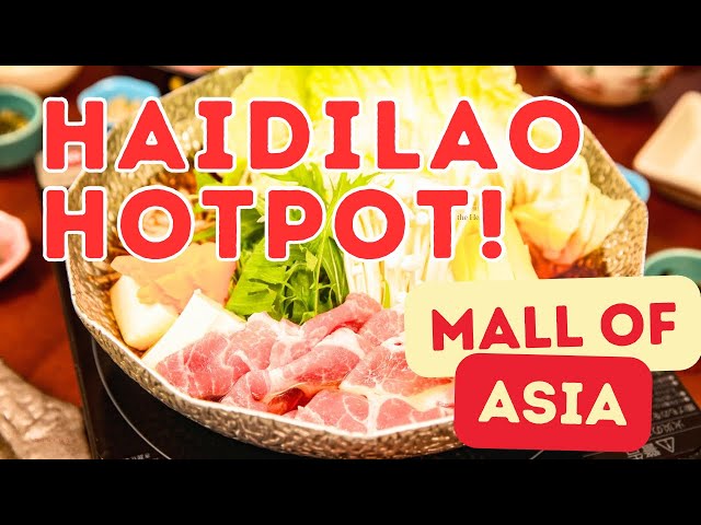 Revisiting Haidilao MOA: Is It Still the Best Hot Pot in the Philippines?