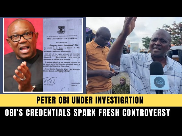 2027: PETER OBI UNDER PROBE OVER SCHOOL CREDENTIALS AS LP CHIEFTAIN SUES WAEC, UNN, NYSC FOR RECORDS