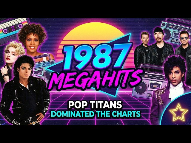1987 Megahits from Pop Titans That Dominated the Charts 🌟 Unforgettable Classics