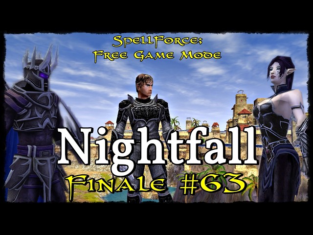 SpellForce: Free Game Mode Episode 63 - Nightfall Finale
