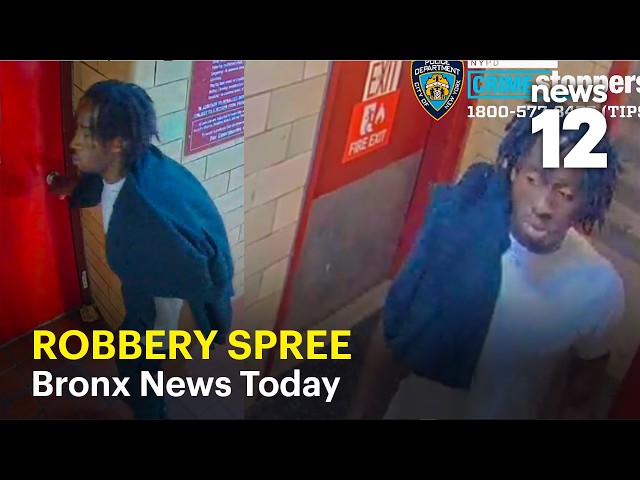 Bronx News Today: Robbery spree, barbershop death