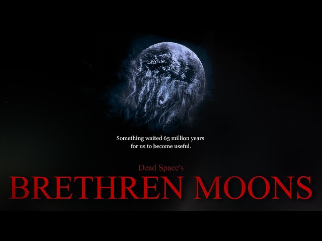 Why the Brethren Moons Are So Disturbing: The Parasitic Logic Behind Dead Space