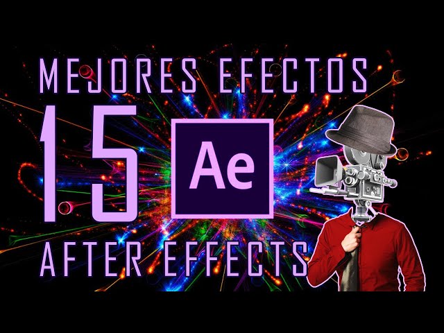 Top 15 mejores efectos de After Effects