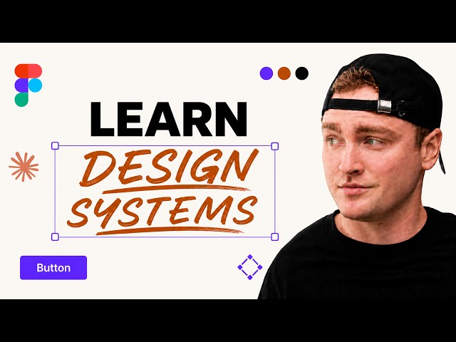 Learn Design Systems: Figma Variables, Components, AI, and More