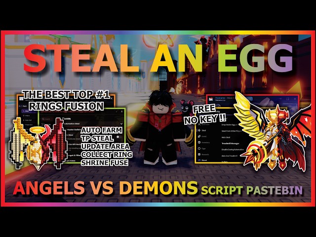 STEAL AN EGG Script Pastebin 2026 AUTO FARM, INSTANT STEAL, ANGELS VS DEMONS, TP STEAL (NO KEY) ☀️🔥