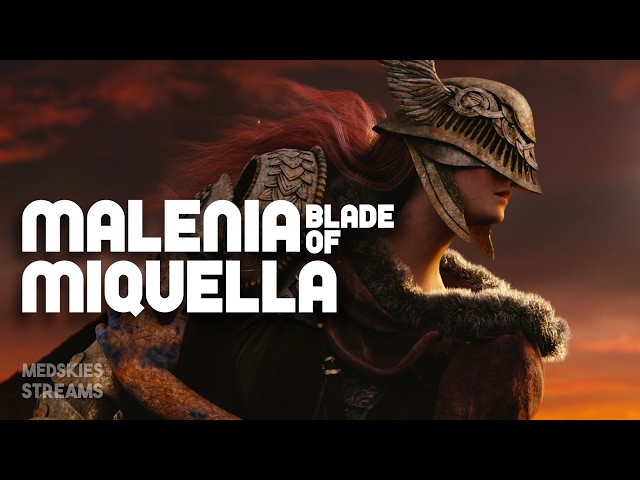 Birthday Stream and Malenia, Blade of Miquella