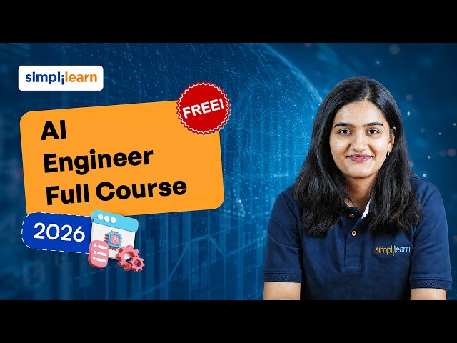AI Engineer Full Course 2026  | Complete Artificial Intelligence Course | Simplilearn