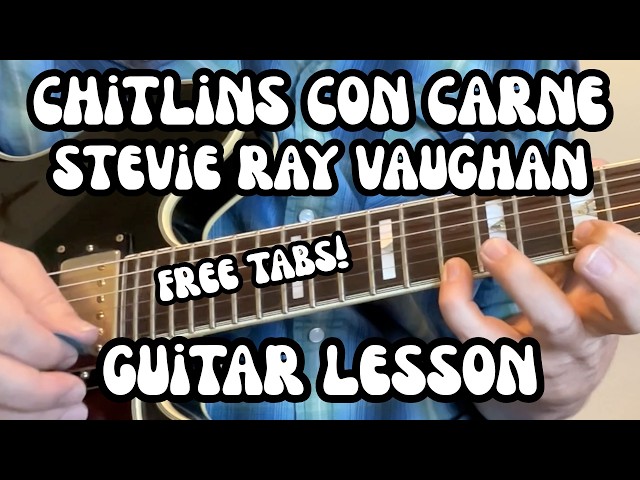 CHITLINS CON CARNE Guitar Lesson STEVIE RAY VAUGHAN Jazz Guitar Lesson with FREE TAB