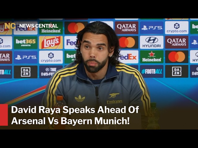 PRE-MATCH BRIEFING: David Raya Speaks Ahead of Arsenal vs Bayern Munich | AD1Z