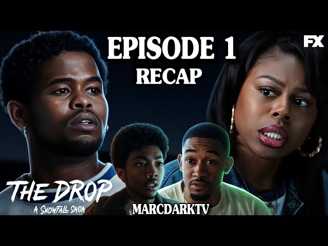 THE DROP: A SNOWFALL SAGA SEASON 1 EPISODE 1 RECAP!!!