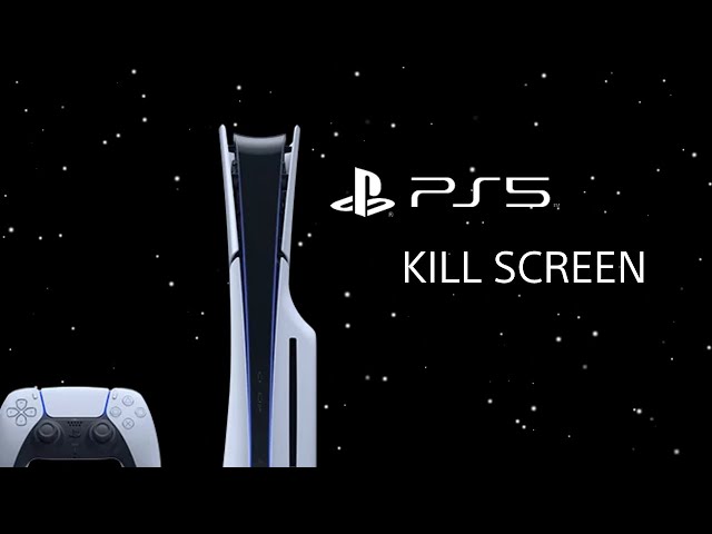 PS5 | Kill Screen