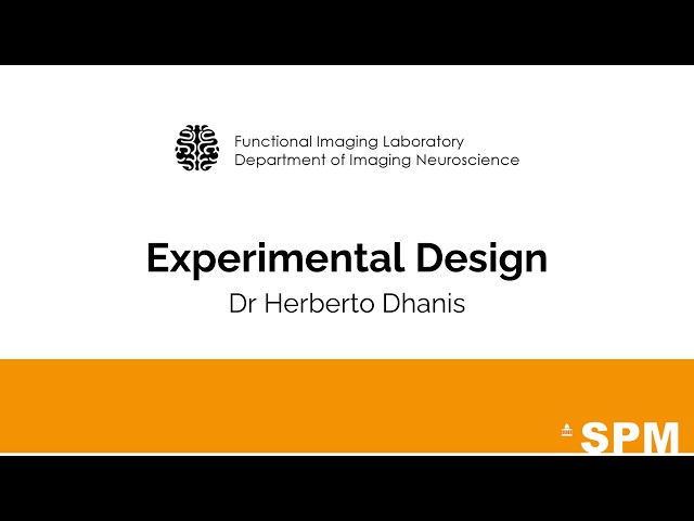 Experimental Design | Dr Herberto Dhanis | SPM for MRI