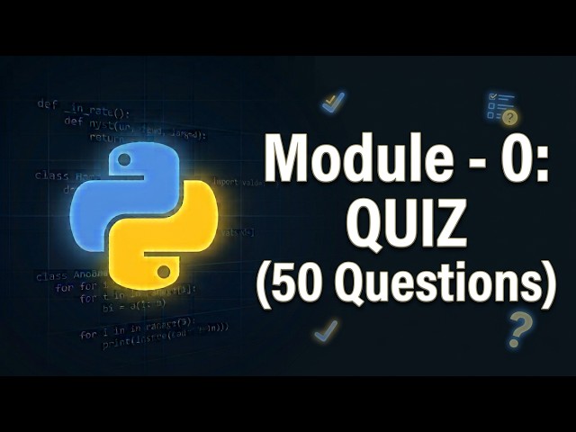 Python Module 0 Quiz — Setup & Tooling Knowledge Check (50 Questions)