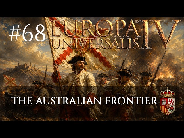 Spain #68: The Australian Frontier | Let's Play Europa Universalis IV