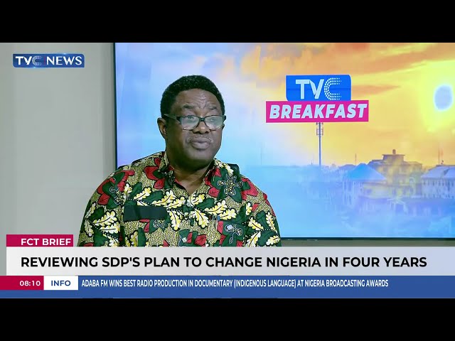 Analysing SDP's Plan To Change Nigeria In Four Years | FCT Brief