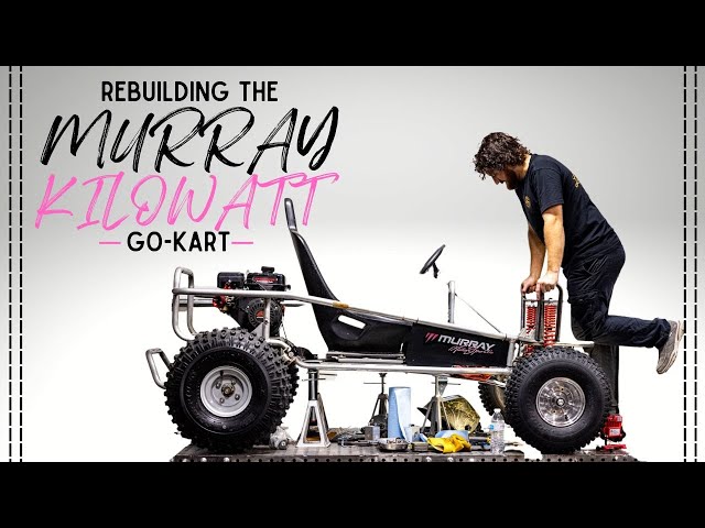 Build the Off Road Murray Kilowatt Go Kart Project