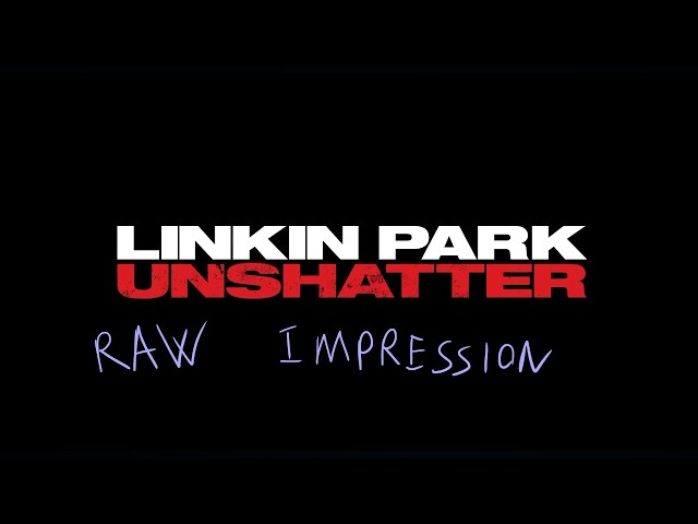 I watched the Linkin Park Unshatter Documentary