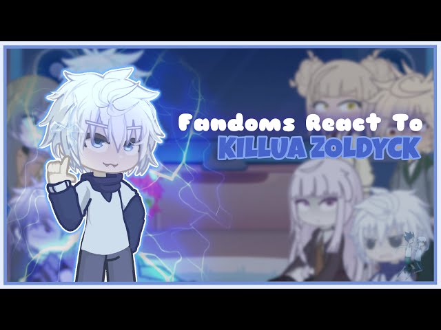 Fandoms React To Killua Zoldyck | HxH | 2X