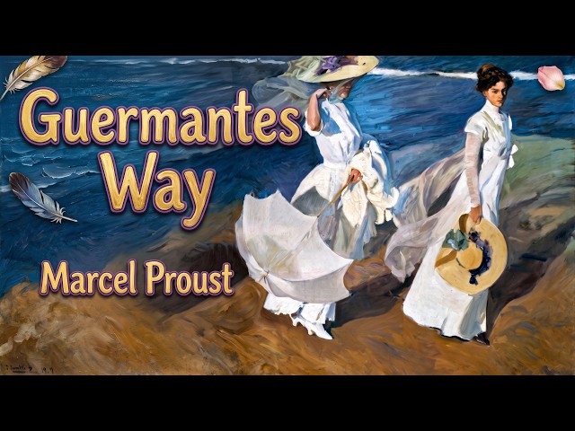 The Guermantes Way by Marcel Proust - Part 2/3 | Full Audiobook with Scrolling Text