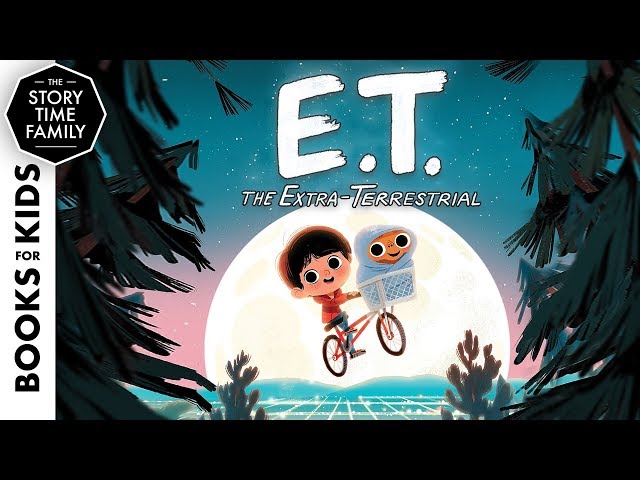 E.T. The Extra-Terrestrial | A Classic Story Book for Kids