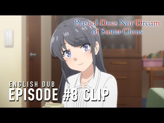 Rascal Does Not Dream of Santa Claus | YAHOO! (ENGLISH DUB CLIP)