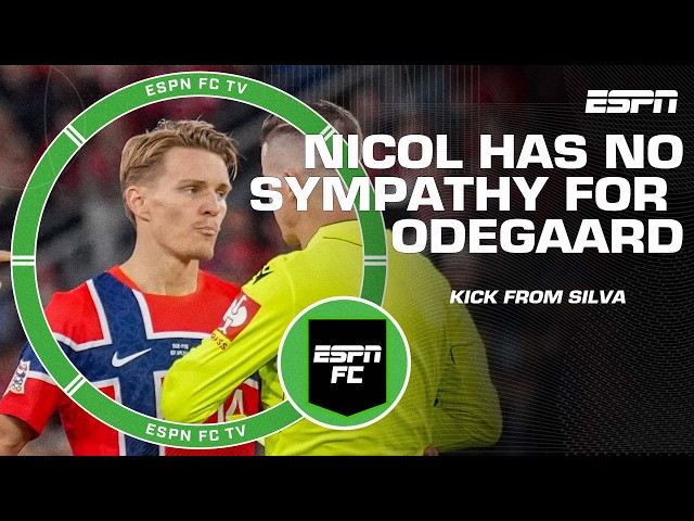 ‘WE DON’T CARE!’ Nicol has no sympathy for Odegaard after kick from Silva 😳 | ESPN FC