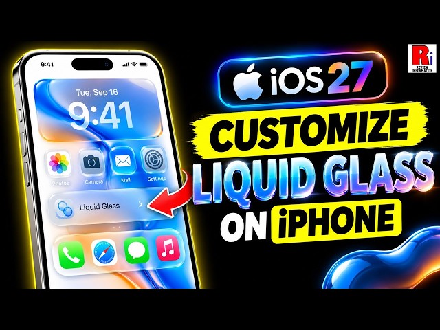 How to Customize Liquid Glass on iPhone in iOS 27