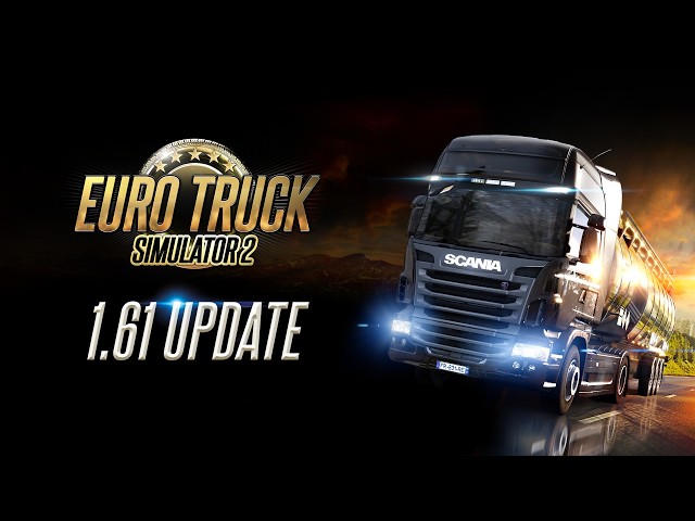 Euro Truck Simulator 2: 1.61 Update Changelog