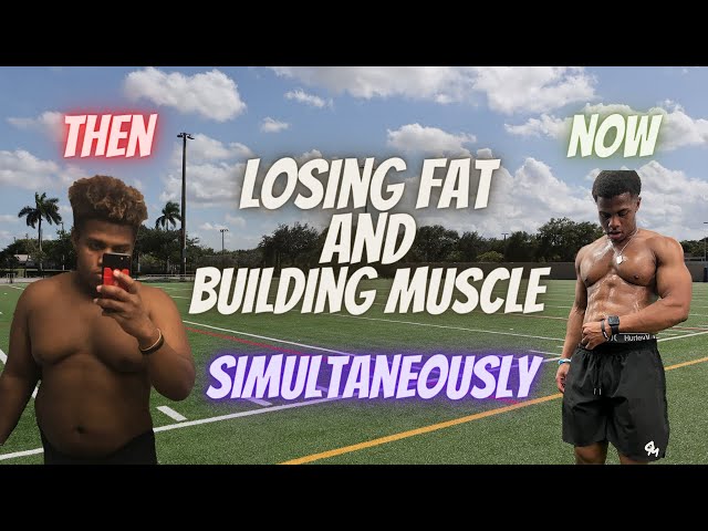How To BUILD MUSCLE and LOSE FAT AT THE SAME TIME