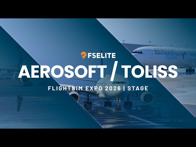 Aerosoft / ToLiss: Developer Update from FlightSimExpo 2026