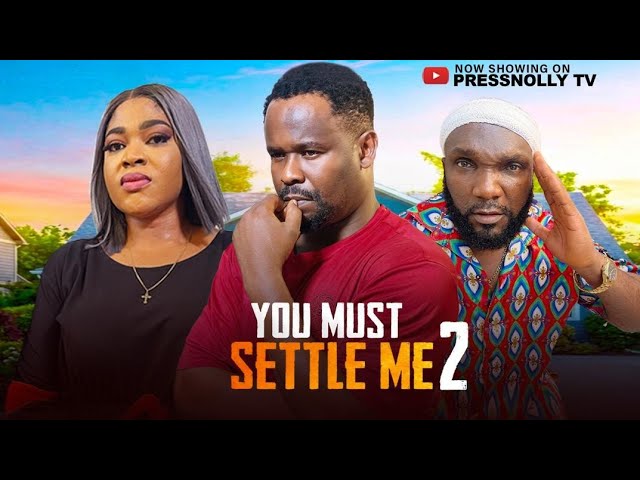 YOU MUST SETTLE ME PT2 (ZUBBY MICHEAL AMAKA OBI , SIMON CHIBUZOR ,MAICON EMEKA 2026 LATEST MOVIES)