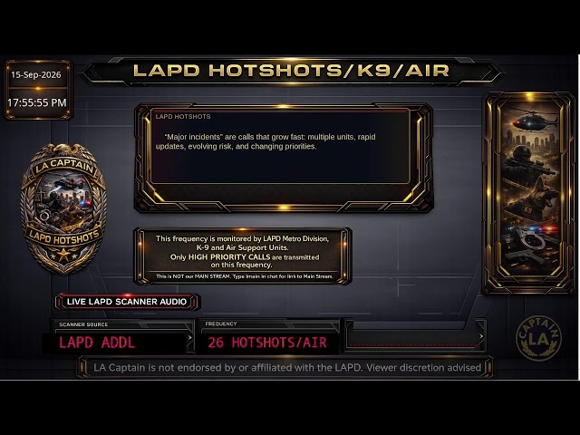*LIVE* LAPD HOTSHOTS - LA Police Scanner High Priority Calls - LA Captain - 15-Sep-2026