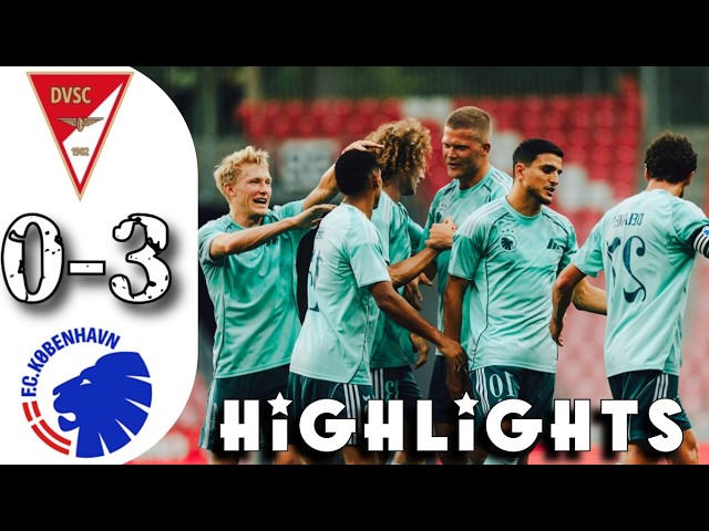 Debreceni VSC vs FCK Copenhagen 3-0 Highlights | Uefa conference league Qualification 2026