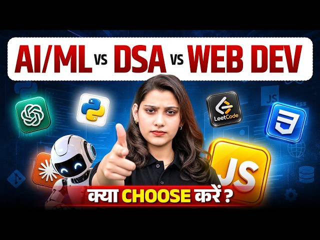 DSA vs Web Development vs AI ML | What To Choose? | Detailed Career Roadmap & Salary Comparison