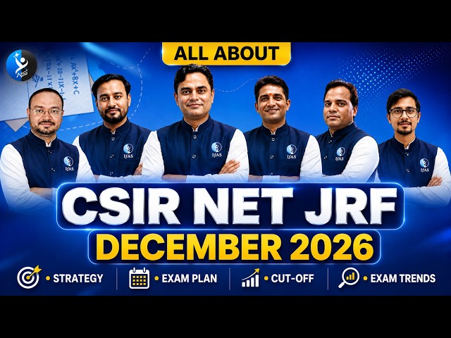All About CSIR UGC NET JRF Dec 2026 and June 2027- Analysis and Strategy - Live - IFAS