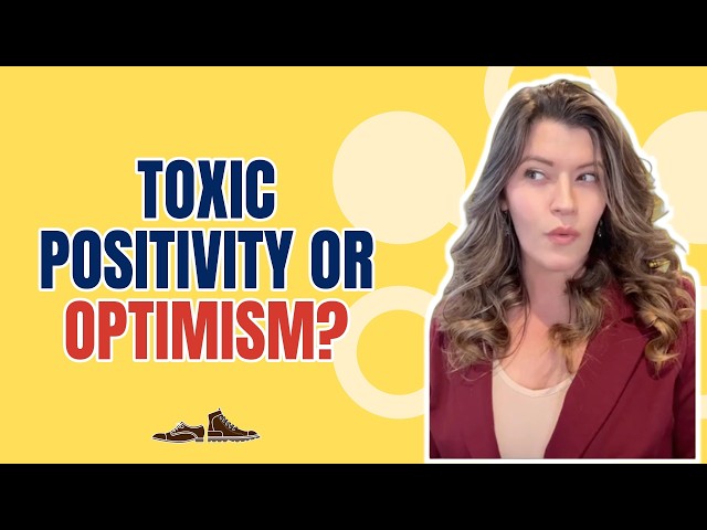 What's the difference between toxic positivity and optimism?